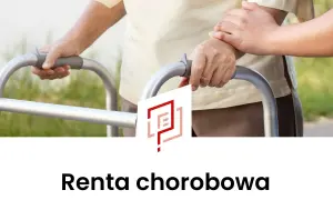 Osoba starsza z balkonikiem, wspierana przez drugą rękę. Informacja o rencie chorobowej po 50 roku życia.