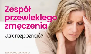 Kobieta z neurastenią, z ręką na skroni, cierpi na przewlekłe zmęczenie. Jak rozpoznać?