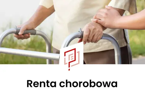 Osoba starsza z balkonikiem, wspierana przez drugą rękę. Informacja o rencie chorobowej po 50 roku życia.