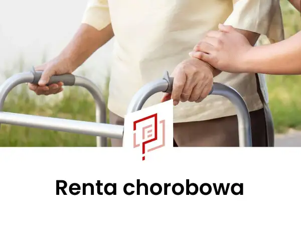 Osoba starsza z balkonikiem, wspierana przez drugą rękę. Informacja o rencie chorobowej po 50 roku życia.
